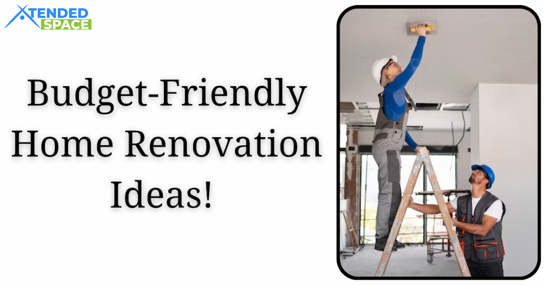 Budget-Friendly Home Renovation Ideas!